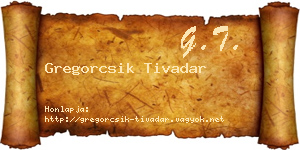 Gregorcsik Tivadar névjegykártya